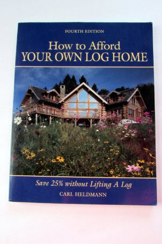 How to Afford Your Own Log Home