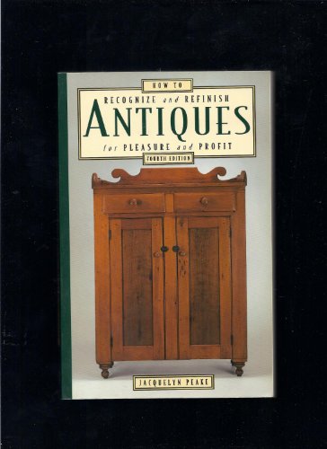 Beispielbild fr How to Recognize and Refinish Antiques : For Pleasure and Profit zum Verkauf von Better World Books