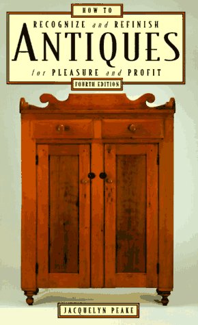 Stock image for How to Recognize and Refinish Antiques : For Pleasure and Profit for sale by Better World Books
