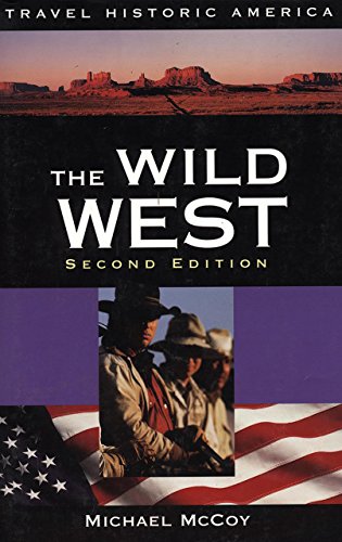 9780762701155: Wild West: A Traveler's Guide (Discover Historic America Series) [Idioma Ingls]