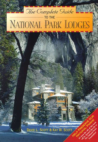Stock image for The Complete Guide to National Park Lodges (Complete Guide to the National Park Lodges) for sale by Wonder Book