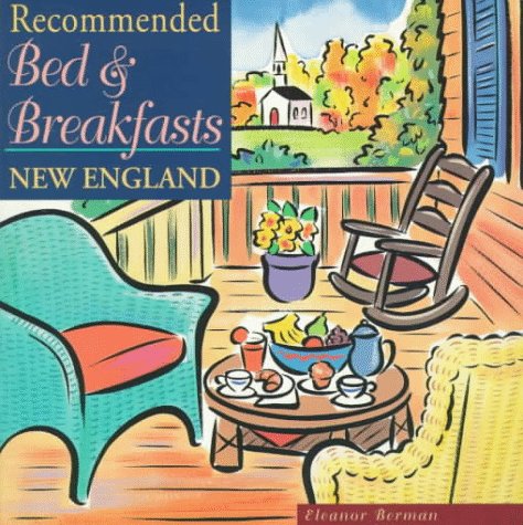 9780762701209: Recommended Bed and Breakfasts: New England (RECOMMENDED BED AND BREAKFAST NEW ENGLAND) [Idioma Ingls]