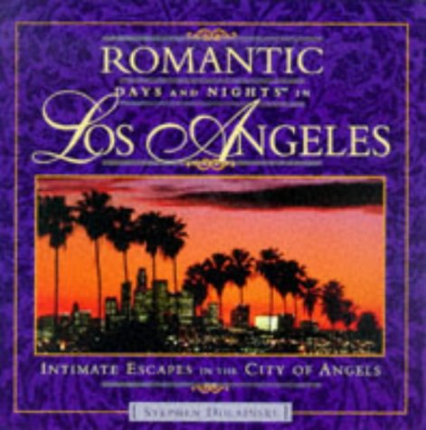 Stock image for Romantic Days and Nights in Los Angeles (Romantic Days and Nights in Los Angeles, 1st ed) for sale by Newsboy Books