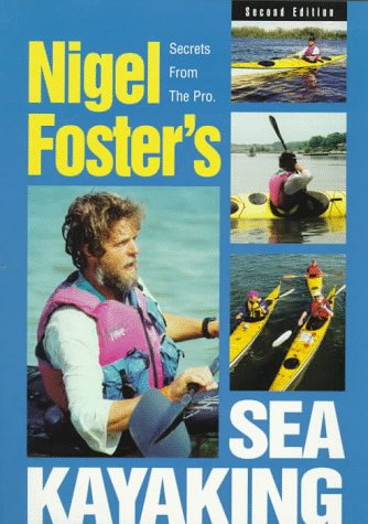 Stock image for Nigel Foster's Sea Kayaking for sale by BookHolders