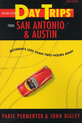 Beispielbild fr Shifra Stein's Day Trips from San Antonio and Austin: Getaways Less Than Two Hours Away (Shifra Stein's day trips series) zum Verkauf von SecondSale