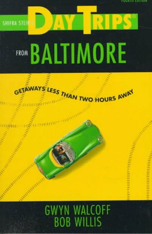 Stock image for Shifra Stein's Day Trips from Baltimore: Getaways Less Than Two Hours Away for sale by GoldenWavesOfBooks