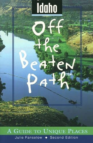 Beispielbild fr Idaho Off the Beaten Path: A Guide to Unique Places zum Verkauf von Idaho Youth Ranch Books