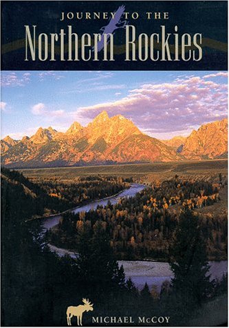 Stock image for Journey to the Northern Rockies for sale by Better World Books: West