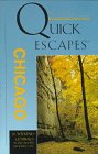 Beispielbild fr Quick Escapes Chicago: 26 Weekend Getaways in and Around the Windy City (3rd ed) zum Verkauf von medimops