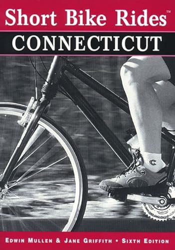 Stock image for Short Bike Rides in Connecticut, 6th (Short Bike Rides Series) for sale by SecondSale