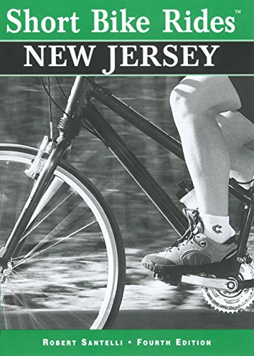 Imagen de archivo de Short Bike Rides in New Jersey, 4th (Short Bike Rides Series) a la venta por Gulf Coast Books