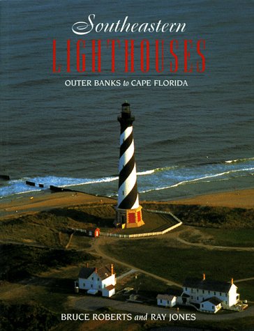 Beispielbild fr Southeastern Lighthouses: Outer Banks to the Florida Keys (Lighthouse Treasury) zum Verkauf von medimops