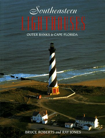 9780762702176: Southeastern Lighthouses: Outer Banks to Cape Florida (Lighthouse Series)