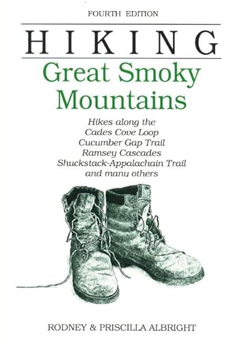 Stock image for Hiking Great Smoky Mountains: Hikes along the Cades Cove Loop, Cucumber Gap Trail, Ramsay Cascades, Shuckstack-Appalachian Trail, and many others for sale by Once Upon A Time Books