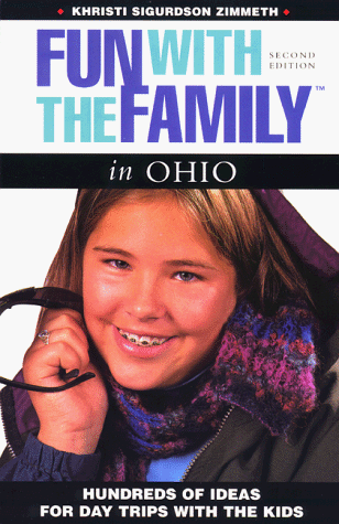 Stock image for Fun With the Family in Ohio: Hundreds of Ideas for Day Trips With the Kids (2nd ed) for sale by HPB-Ruby