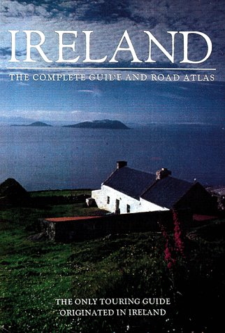 Imagen de archivo de Ireland: The Complete Guide (IRELAND: THE COMPLETE GUIDE AND ROAD ATLAS) a la venta por Wonder Book