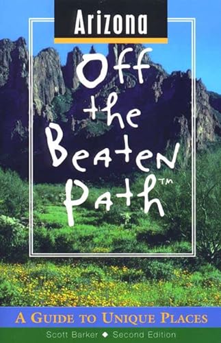 Beispielbild fr Arizona: Off the Beaten Path zum Verkauf von Top Notch Books