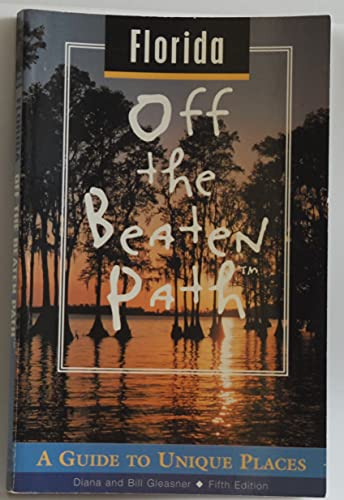 Beispielbild fr Florida Off the Beaten Path: A Guide to Unique Places (Off the Beaten Path Series) zum Verkauf von Wonder Book
