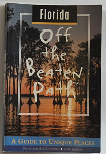 Stock image for Florida Off the Beaten Path: A Guide to Unique Places (Off the Beaten Path Series) for sale by Wonder Book