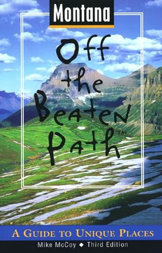 Beispielbild fr Montana Off the Beaten Path: A Guide to Unique Places (Off the Beaten Path Series) zum Verkauf von HPB-Diamond