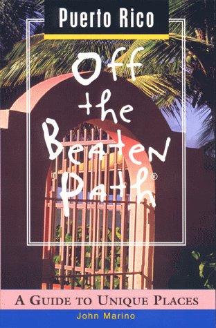 Stock image for Puerto Rico Off the Beaten Path: A Guide to Unique Places (Off the Beaten Path Series) for sale by BookHolders