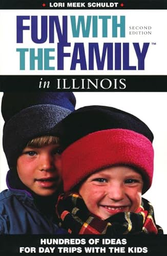 Imagen de archivo de Fun with the Family in Illinois: Hundreds of Ideas for Day Trips with the Kids (Fun with the Family Series) a la venta por Half Price Books Inc.