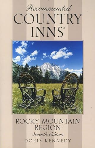 Stock image for Recommended Country Inns Rocky Mountain Region, 7th (Recommended Country Inns Series) for sale by Dream Books Co.