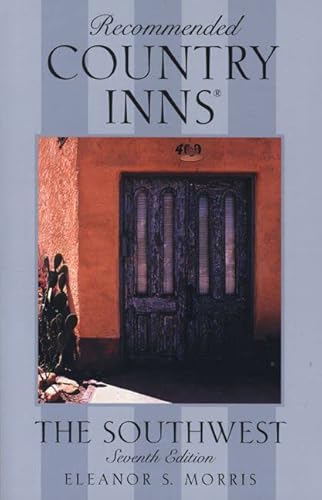 Stock image for Recommended Country Inns The Southwest, 7th (Recommended Country Inns Series) for sale by SecondSale