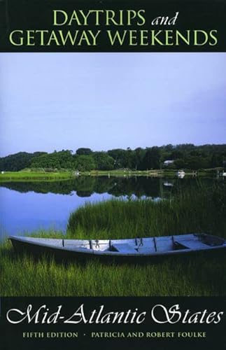 Beispielbild fr Daytrips and Getaway Weekends in the Mid-Atlantic States (5th ed) zum Verkauf von Wonder Book