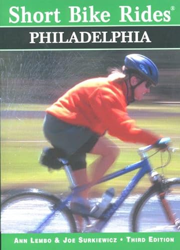 Beispielbild fr Short Bike Rides� in and around Philadelphia, 3rd (Short Bike Rides Series) zum Verkauf von Wonder Book