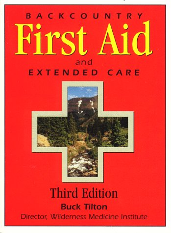 Beispielbild fr Backcountry First Aid and Extended Care zum Verkauf von Wonder Book