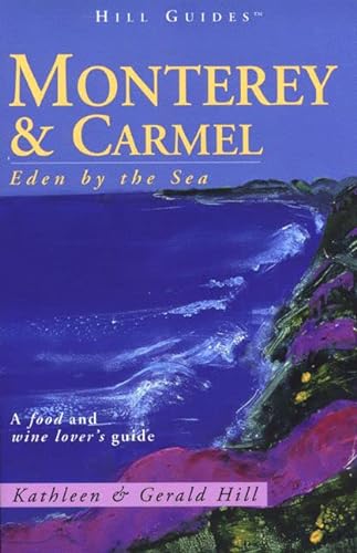 Beispielbild fr Monterey and Carmel (Hill Guides Series) zum Verkauf von Wonder Book