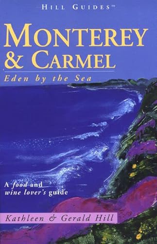 Stock image for Monterey and Carmel (Hill Guides Series) for sale by Wonder Book