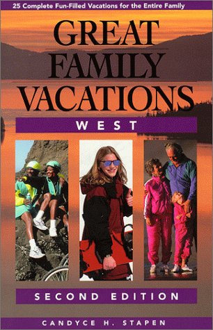 Imagen de archivo de Great Family Vacations West, 2nd (Great Family Vacations Series) a la venta por Wonder Book