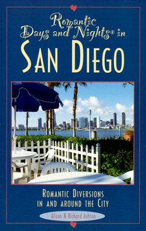 Imagen de archivo de Romantic Days and Nights in San Diego (Romantic Days and Nights Series) a la venta por HPB-Ruby