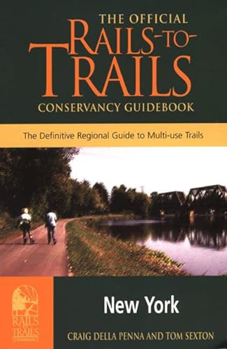 Stock image for Rails-to-Trails New York: The Official Rails-to-Trails Conservancy Guidebook (Rails-to-Trails Series) for sale by SecondSale