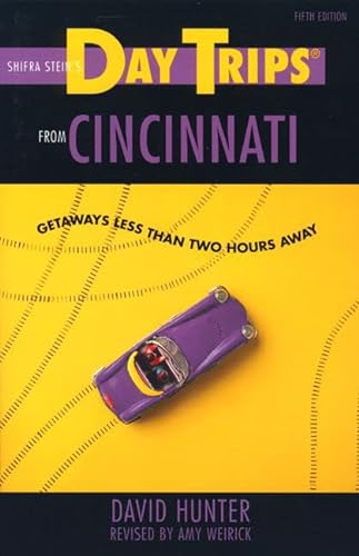 Stock image for Day Trips from Cincinnati: Getaways Less Than Two Hours Away (Day Trips Series) for sale by HPB-Diamond