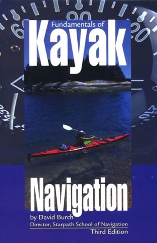 Stock image for Fundamentals of Kayak Navigation, 3rd (Sea Kayaking How- To) for sale by SecondSale
