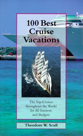 Stock image for 100 Best Cruise Vacations for sale by BookHolders