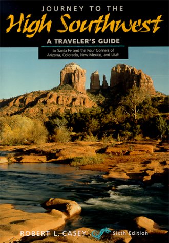 Stock image for Journey to the High Southwest : A Traveler's Guide for sale by Better World Books