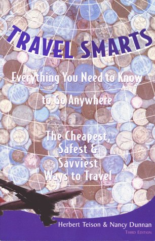Imagen de archivo de Travel Smarts : Everything You Need to Know to Go Anywhere a la venta por Better World Books