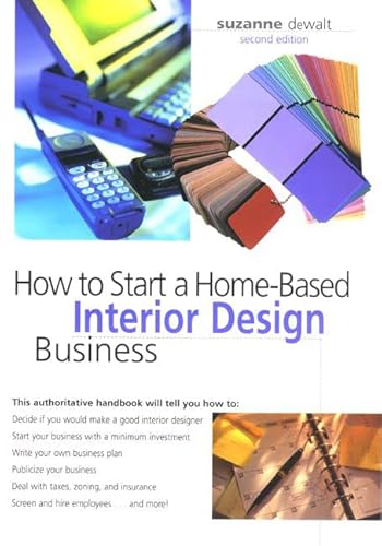 Stock image for How to Start a Home-Based Interior Design Business DeWalt, Suzanne for sale by Aragon Books Canada