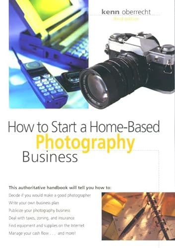 Imagen de archivo de How to Start a Home-Based Photography Business (Home-Based Business Series) a la venta por Wonder Book