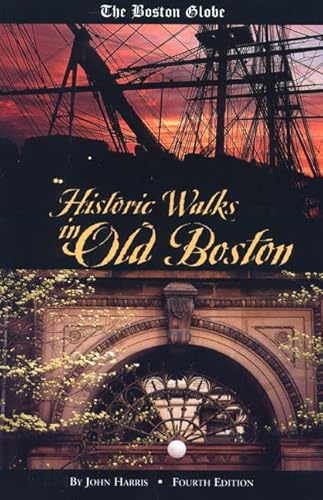 Historic Walks in Old Boston (9780762705191) by Harris, John