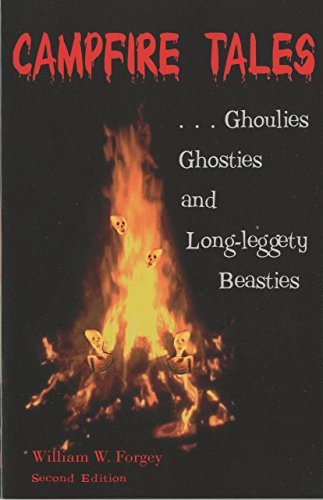 Stock image for Campfire Tales, 2nd: Ghoulies, Ghosties, and Long-Leggety Beasties (Campfire Books) for sale by Wonder Book