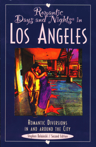 9780762705405: Romantic Days and Nights in Los Angeles: Romantic Diversions in and Around the City