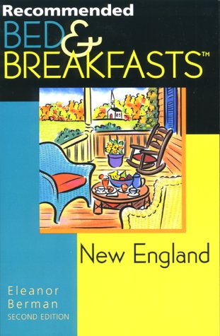Beispielbild fr Recommended Bed & Breakfasts New England (Recommended Bed & Breakfasts Series) zum Verkauf von Wonder Book