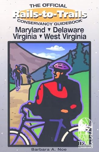 Stock image for Rails-to-Trails Maryland, Delaware, Virginia, West Virginia (Rails-to-Trails Series) for sale by Wonder Book
