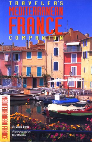 9780762706075: Travelers Mediterranean France Companion (TRAVELER'S COMPANION MEDITERRANEAN FRANCE)
