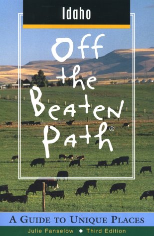 Stock image for Idaho Off the Beaten Path�: A Guide to Unique Places (Off the Beaten Path Series) for sale by Wonder Book